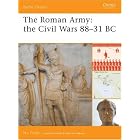 The Roman Army: the Civil Wars 88-31 BC (Battle Orders) by  Nic Fields