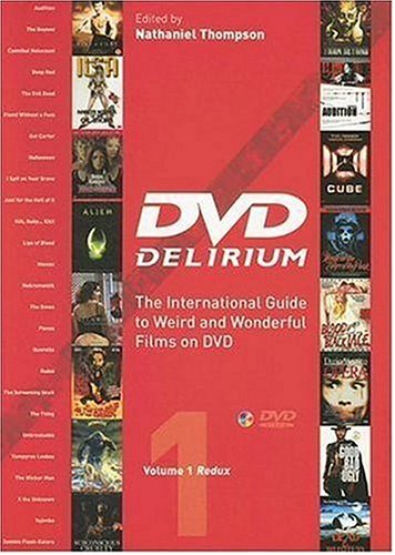 DVD Delirium: The International Guide to Weird And Wonderful Films on DVD: Redux