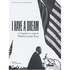 I Have a Dream : La Biographie en image de Martin Luther King