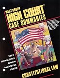 High Court Case Summaries on Con Law (Keyed To Sullivan & Gunther's Casebook 14th Edition)