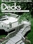 Decks: Your guide to designing and building (Do-it-yourself)