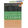 The 21 Indispensable Qualities of a Leader: Becoming the Person Others Will Want to Follow