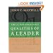 The 21 Indispensable Qualities of a Leader: Becoming the Person Others Will Want to Follow