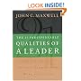 The 21 Indispensable Qualities of a Leader: Becoming the Person Others Will Want to Follow