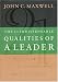 The 21 Indispensable Qualities of a Leader: Becoming the Person Others Will Want to Follow