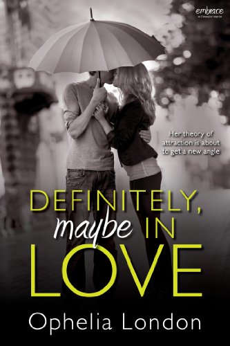 Definitely, Maybe in Love (Entangled Embrace) by Ophelia London