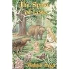 The Space of Love (The Ringing Cedars, Book 3) by Vladimir Megre, Leonid Sharashkin, and John Woodsworth