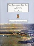 The harbours of Elie Bay : a history