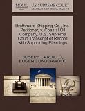 Strathmore Shipping Co., Inc., Petitioner, v. Coastal Oil Company. U.S. Supreme Court Transcript of Record with Supporting Pleadings