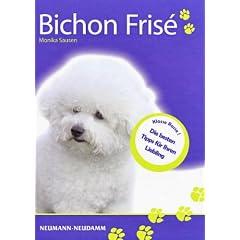 Bichon fris�: Klasse Rasse! Die besten Tipps f�r Ihren Liebling