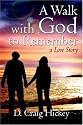 A Walk with God To Remember