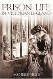 Prison life in Victorian England