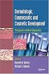Dermatologic, Cosmeceutic, and Cosmetic Development: Therapeutic and Novel Approaches
