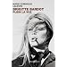 Brigitte Bardot - Plein la vue