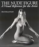 The Nude Figure: A Visual Reference for the Artist (Practical Art Books)