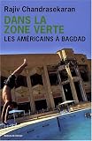 Dans la Zone verte : Les Am�ricains � Bagdad