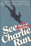 See Charlie Run