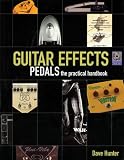 Hal Leonard Guitar Effects Pedals - The Practical Handbook - B0006UGEWM