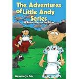 The Adventures of Little Andy Series: A Stormy Day on the Farm