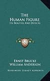 The Human Figure: Its Beauties and Defects