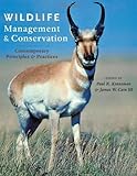 Wildlife management and conservation : contemporary principles and practices