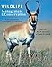 Wildlife Management and Conservation: Contemporary Principles and Practices