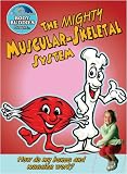 The Mighty Muscular-Skeletal System: How Do My Bones and Muscles Work? (Slim Goodbody's Body Buddies)