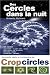 Livres : Des cercles dans la nuit : Une enquête inédite sur le phénomènes des crop-circles