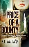 Price of a Bounty (Reliance on Citizens Makes Us Great)