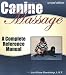 Canine Massage: A Complete Reference Manual