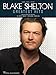 Blake Shelton Greatest Hits Piano, Vocal and Guitar Chords
