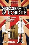Greasepaint and cordite : how ENSA entertained the troops during World War II