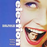 Election: Music From The Motion Picture
