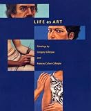 Life as Art: Paintings by Gregory Gillespie and Frances Cohen Gillespie