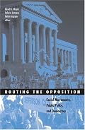 Routing the Opposition: Social Movements, Public Policy, and Democracy (Social Movements, Protest and Contention)