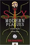Six Modern Plagues and How We Are Causing Them