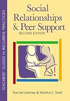 Social Relationships And Peer Support, Second Edition (Teachers' Guides to Inclusive Practices)