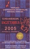 Sagittarius (Super Horoscopes 2005)