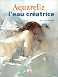Aquarelle : L'Eau cr�atrice
