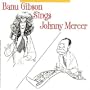 Banu Gibson Sings Johnny Mercer