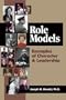 Role Models: Examples of Character & Leadership