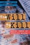 Will to Kill, The: Making Sense of Senseless Murder