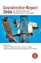 Grundrechte-Report 2006. Zur Lage der B&uuml;rger- und Menschenrechte in Deutschland