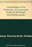 Landscapes of the Pyrenees : a countryside guide