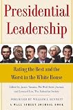 Presidential Leadership: Rating the Best and the Worst in the White House (Wall Street Journal Book)