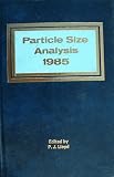 Particle Size Analysis 1985: Conference Proceedings