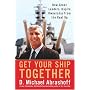 Get Your Ship Together! How Great Leaders Inspire Ownership from the Keel Up