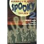 Hawaii's Best Spooky Tales 2: More True Local Spine-Tinglers