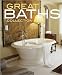 Great Baths Collection (Better Homes & Gardens Decorating)