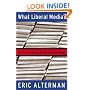 What Liberal Media?: The Truth About Bias and the News
